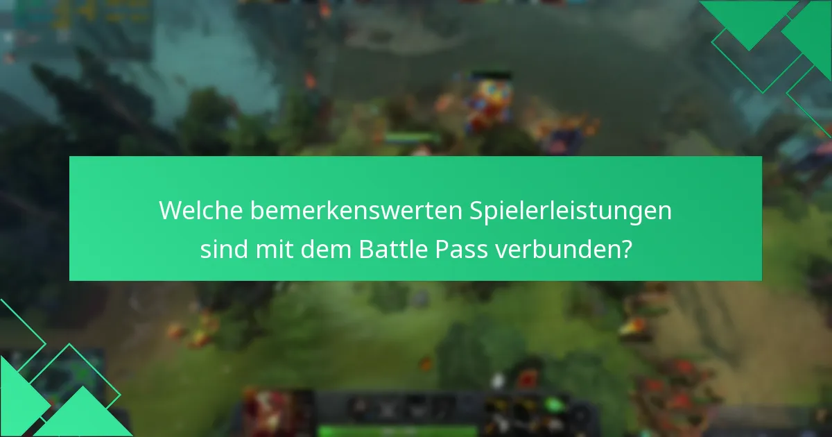 Welche bemerkenswerten Spielerleistungen sind mit dem Battle Pass verbunden?
