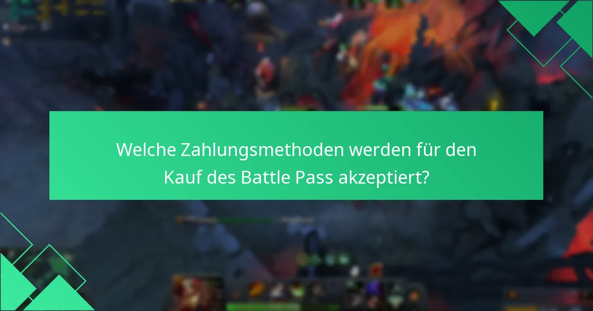Welche Zahlungsmethoden werden für den Kauf des Battle Pass akzeptiert?